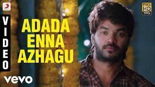 Pugazh - Adada Enna Azhagu Video | Jai, Surabhi | Vivek - Mervin