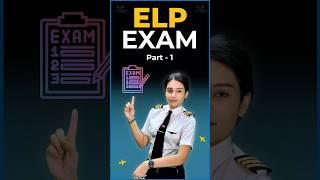 English Language Proficiency Test for Pilots - DGCA ELP EXAM | ELP Test for Pilots | Part - 1 of ELP