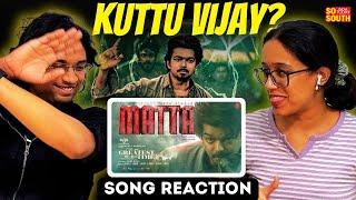 MATTA Song Reaction | Tamil | Thalapathy Vijay | Venkat Prabhu | Yuvan | The GOAT | SoSouth Reacts