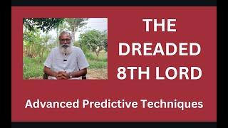 Class - 391 // The Dreaded 8th lord (Trik Lord) - 01 : Advanced Predictive Techniques