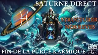 SATURNE DIRECT: FIN DE LA PURGE KARMIQUE