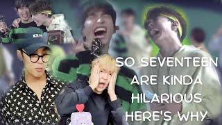 so seventeen are kinda HILARIOUS, here's why    (funny moments)