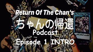 Yu-Gi-Oh! Team ROTC: Podcast Return Of The Chans INTRO EP.1