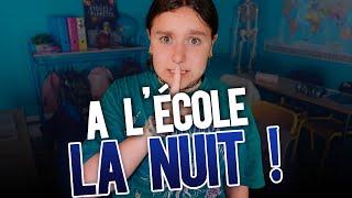 NE PAS ALLER A L'ÉCOLE LA NUIT !