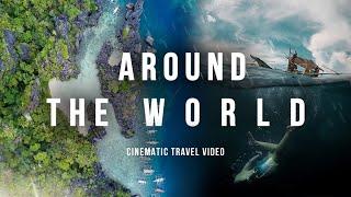 Around The World For 2 Years - Cinematic Travel Video