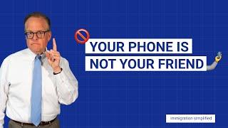 Your phone is NOT your friend! 