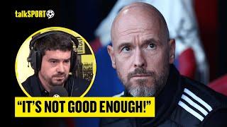 Alex Crook ISSUES WARNING: Erik Ten Hag Is Running Out Of Time & Excuses At Man United  | talkSPORT