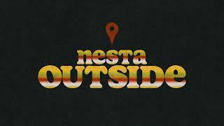 NESTA - OUTSIDE (Audio)