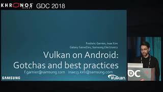 GDC 2018   Vulkan on Android