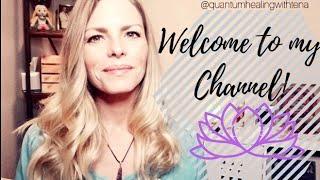 Quantum Healing with Tena/ Welcome to my channel! 