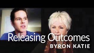 Releasing Outcomes—Live with Byron Katie ®