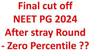 NEET PG 2024 final cut off after special stray,expected cut off neet pg 2025,clinical branch cut off