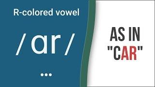 R-Colored Vowel Sound / ɑr / as in "car" – American English Pronunciation