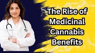 The Rise of Medicinal Cannabis  Benefits | Cannabis | Become a Virtual Dispensary | CBD