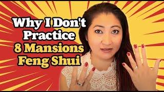 Feng Shui 101 ( Part 5 of 15 ) : Why I Don't Practice 8 Mansions Feng Shui