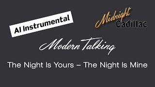 MODERN TALKING The Night Is Yours - The Night Is Mine (AI Instrumental)