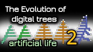 The evolution of digital trees. Artificial life. Part 2.