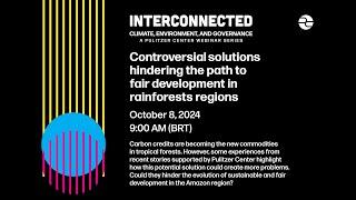 #Interconnected Controversial Solutions Hindering the Path to Fair Development in Rainforest Regions