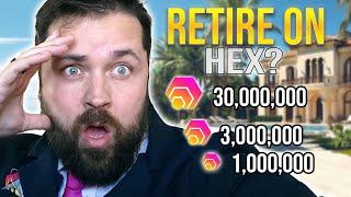 How much do you need to RETIRE with HEX!