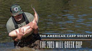 THE AMERICAN CARP SOCIETY - THE 2021 MILL CREEK CUP