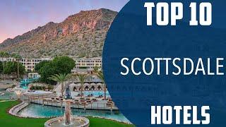 Top 10 Best Hotels to Visit in Scottsdale, Arizona | USA - English