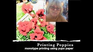 Printing Poppies- monotype printing using Yupo paper