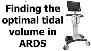 Finding the optimal tidal volume in ARDS