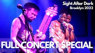 SIGHT AFTER DARK FULL CONCERT SPECIAL - BROOKLYN 2022