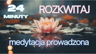 ROZKWITAJ  Medytacja Prowadzona  24 minuty  Marzenie Serca  Joga Nidra  LIVE | Free Flow