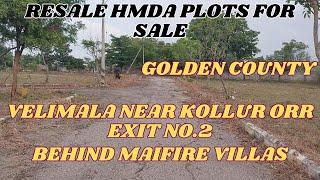 Resale HMDA Plots For Sale || Golden County || Velimala Near Kollur Orr Exit No.2 || Hyderabad