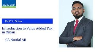 Value Added Tax (VAT) in Oman - Overview by CA Noufal