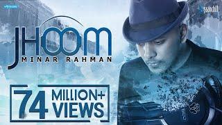 MINAR RAHMAN | JHOOM  | Official Video | Bangla New Song