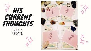  His Current Thoughts | Timeless Tarot Messages ️⭐