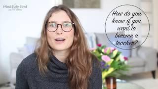 Yoga Teacher Training FAQ | Annie Clarke | Mind Body Bowl