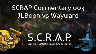 SCRAP Commentary 003: JLBoon vs Wayward (Fabricators vs Dendrites)