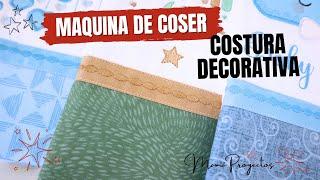 Puntada Decorativa / MAQUINA DE COSER