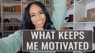 What Keeps Me Motivated | JaLisaEVaughn