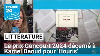 Le prix Goncourt 2024 décerné à Kamel Daoud pour son roman 'Houris' • FRANCE 24