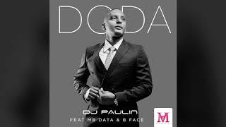 Dj Paulin feat MB Data & B Face - DODA