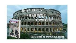 ITALY AT EIGHTEEN, a TRAVEL MEMOIR guaranteed to warm your heart