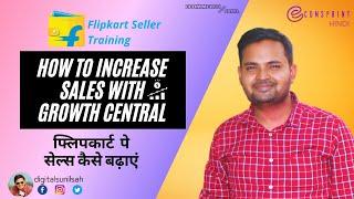 How to Increase Sales on Flipkart | Flipkart Seller Growth Central | Flipkart Seller Training