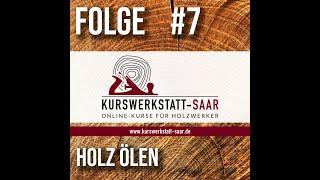 Podcast Folge 7 - Holz ölen, darauf solltest du achten, Grundwissen, Tipps und Tricks