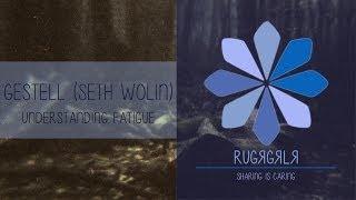 Gestell (Seth Wolin) - Understanding Fatigue