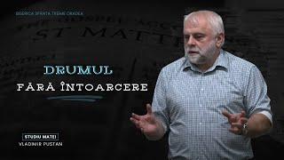 Vladimir Pustan | MATEI | 108. Drumul fără întoarcere | Ciresarii TV | 02.03.2025