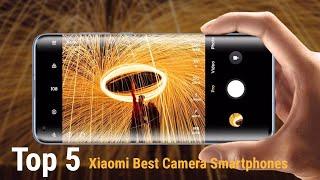 Top 5 Xiaomi Best Camera Smartphones In 2021