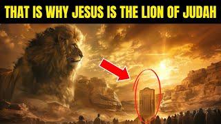 THE LION OF JUDAH: THE TRUE MEANING OF JESUS BEING THE LION OF THE TRIBE OF JUDAH