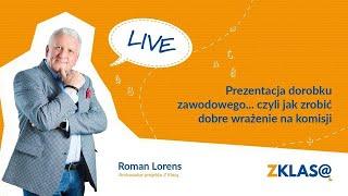 [LIVE Z KLASĄ] R. Lorens - Prezentacja dorobku zawodowego, czyli jak zrobić dobre wrażenie...