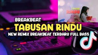 DJ MINANG TERBARU TABUSAN RINDU || NEW REMIX BREAKBEAT TERBARU FULL BASS ‼️