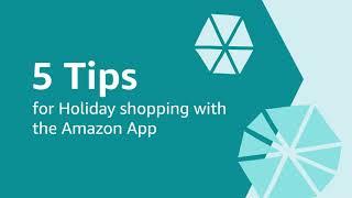 5 Tips For Holiday Shopping With The Amazon App