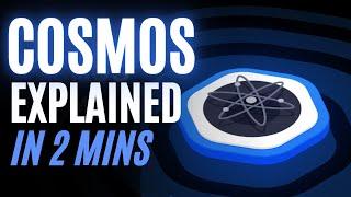 Cosmos and Atom Explained | 2 Minute Crypto